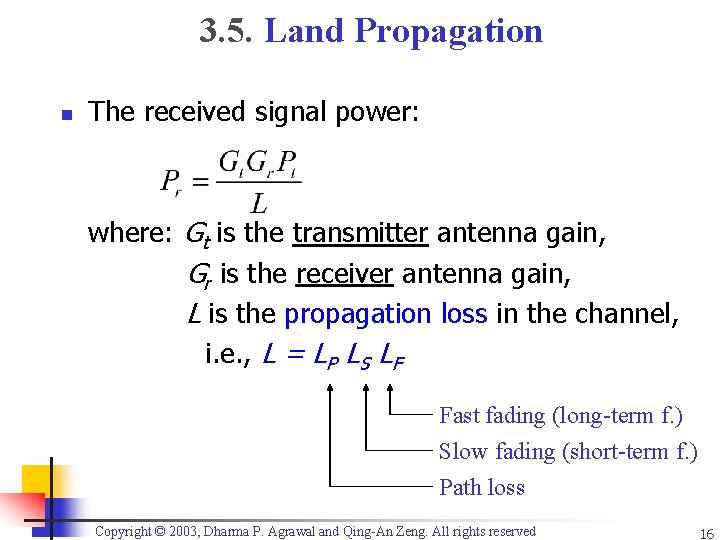 3. 5. Land Propagation n The received signal power: where: Gt is the transmitter