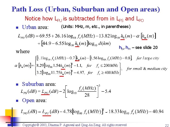 Path Loss (Urban, Suburban and Open areas) n Notice how LPU is subtracted from