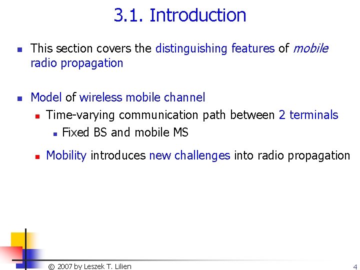 3. 1. Introduction n n This section covers the distinguishing features of mobile radio