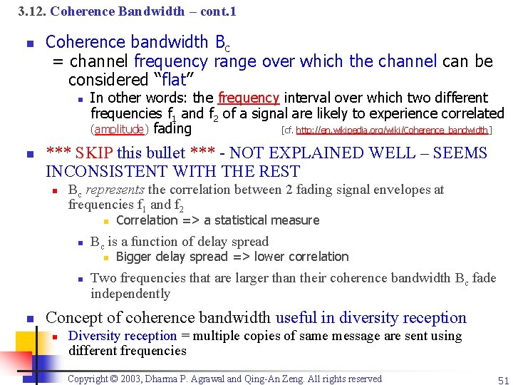 3. 12. Coherence Bandwidth – cont. 1 n Coherence bandwidth Bc = channel frequency