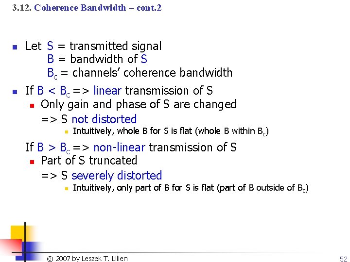 3. 12. Coherence Bandwidth – cont. 2 n n Let S = transmitted signal
