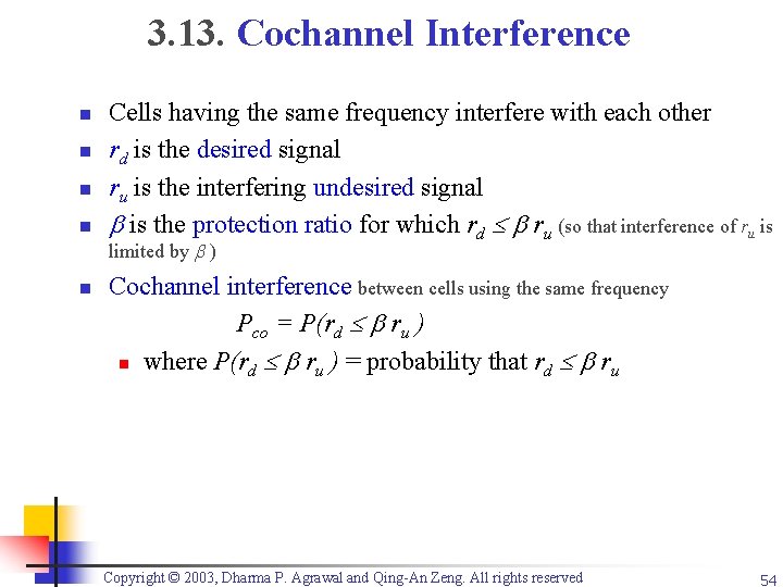 3. 13. Cochannel Interference n n Cells having the same frequency interfere with each