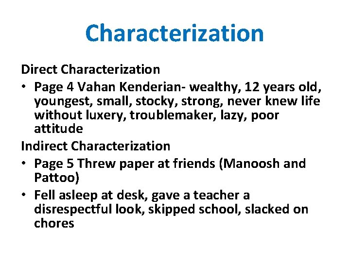 Characterization Direct Characterization • Page 4 Vahan Kenderian- wealthy, 12 years old, youngest, small,