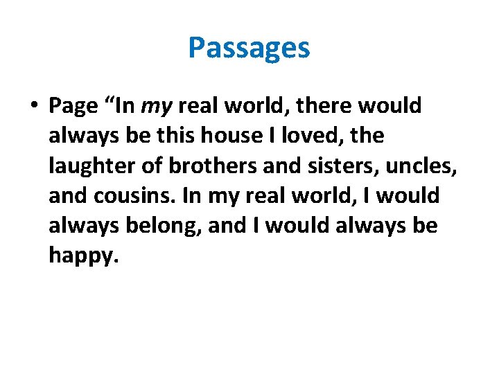 Passages • Page “In my real world, there would always be this house I