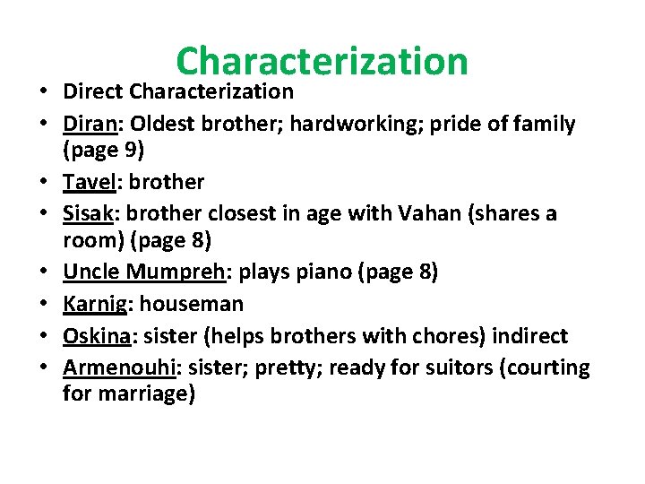 Characterization • Direct Characterization • Diran: Oldest brother; hardworking; pride of family (page 9)