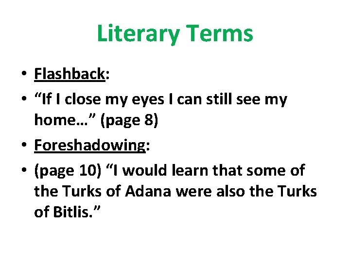 Literary Terms • Flashback: • “If I close my eyes I can still see