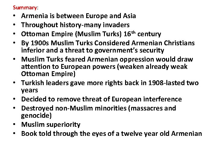 Summary: • • • Armenia is between Europe and Asia Throughout history-many invaders Ottoman