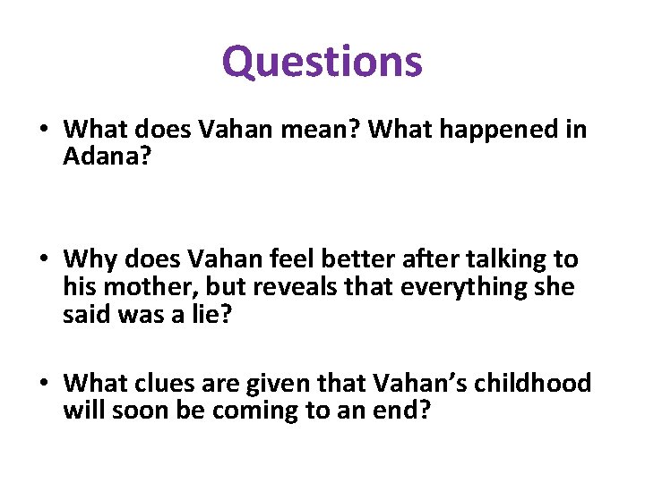 Questions • What does Vahan mean? What happened in Adana? • Why does Vahan