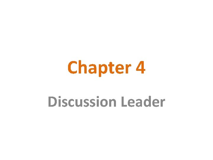 Chapter 4 Discussion Leader 