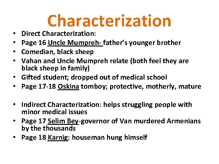 Characterization Direct Characterization: Page 16 Uncle Mumpreh- father’s younger brother Comedian, black sheep Vahan