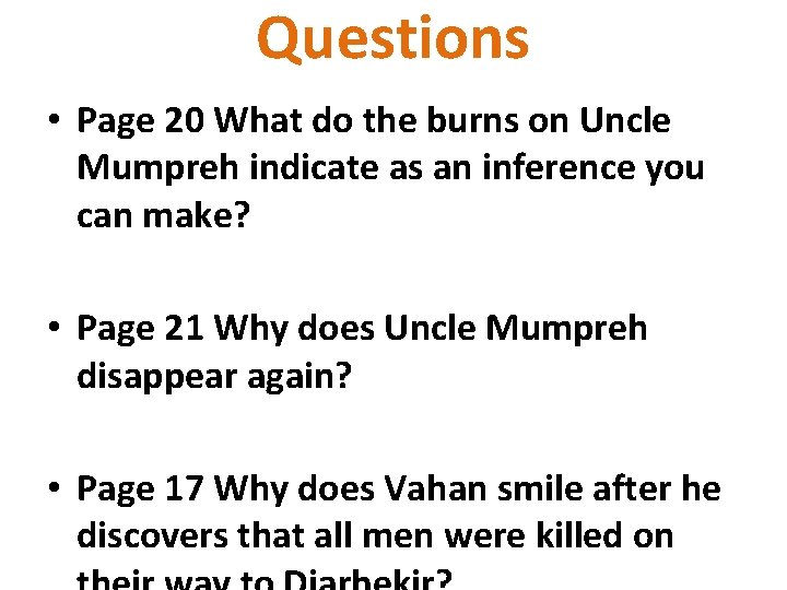 Questions • Page 20 What do the burns on Uncle Mumpreh indicate as an