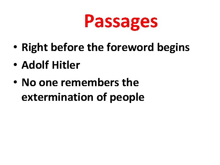 Passages • Right before the foreword begins • Adolf Hitler • No one remembers