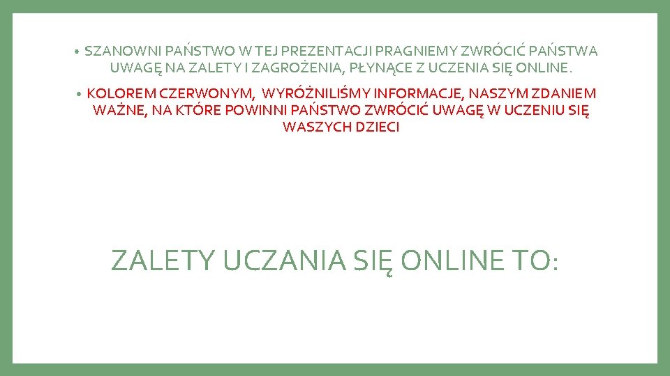  • SZANOWNI PAŃSTWO W TEJ PREZENTACJI PRAGNIEMY ZWRÓCIĆ PAŃSTWA UWAGĘ NA ZALETY I