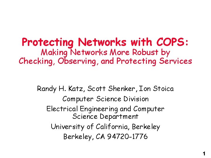 Protecting Networks with COPS: Making Networks More Robust by Checking, Observing, and Protecting Services