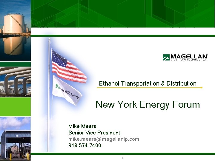 Ethanol Transportation & Distribution New York Energy Forum Mike Mears Senior Vice President mike.