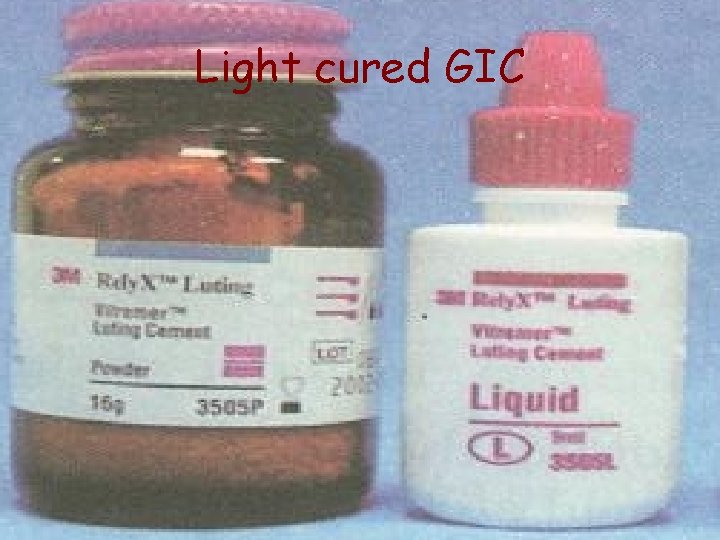 Light cured GIC 
