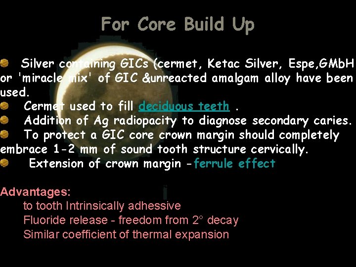 For Core Build Up Silver containing GICs (cermet, Ketac Silver, Espe, GMb. H or