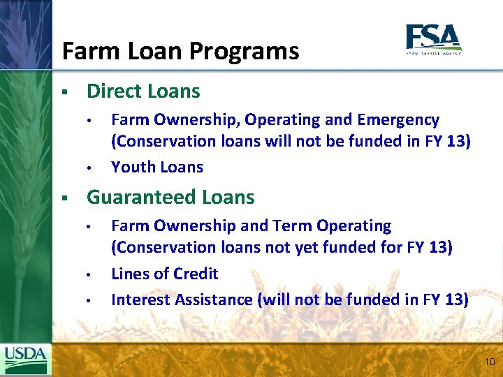 Farm Loan Programs § Direct Loans • • § Farm Ownership, Operating and Emergency