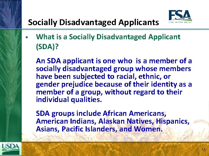 Socially Disadvantaged Applicants § What is a Socially Disadvantaged Applicant (SDA)? An SDA applicant