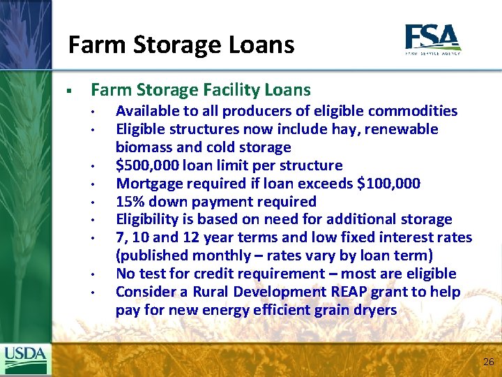 Farm Storage Loans § Farm Storage Facility Loans • • • Available to all