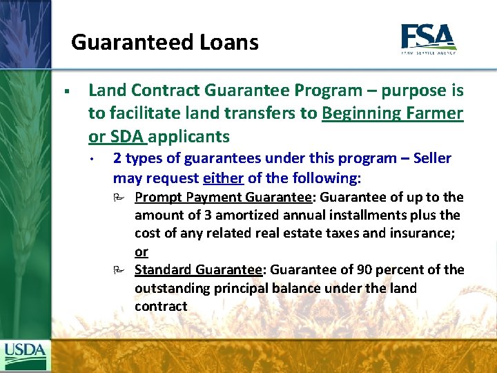 Guaranteed Loans § Land Contract Guarantee Program – purpose is to facilitate land transfers