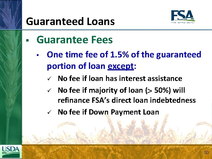 Guaranteed Loans § Guarantee Fees • One time fee of 1. 5% of the