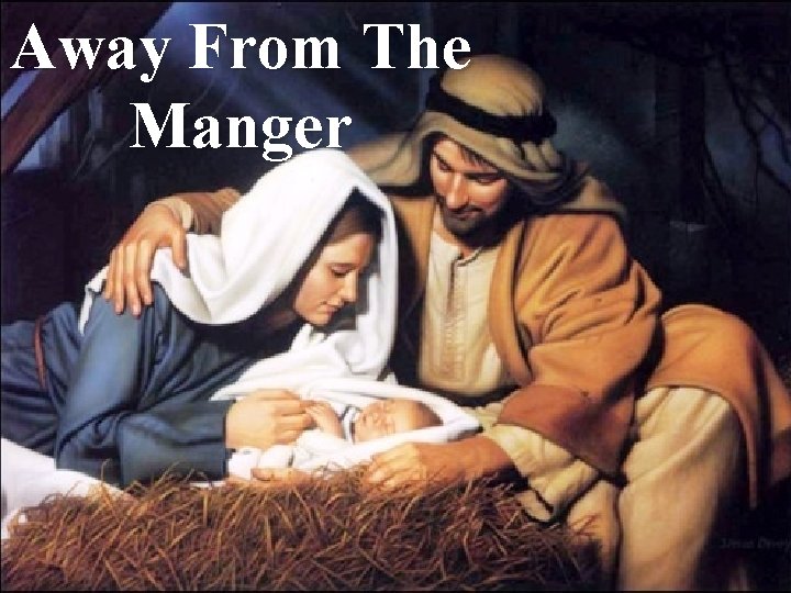 Away From The Manger 