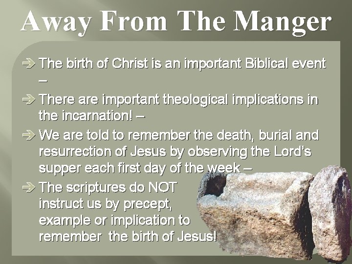 Away From The Manger è The birth of Christ is an important Biblical event