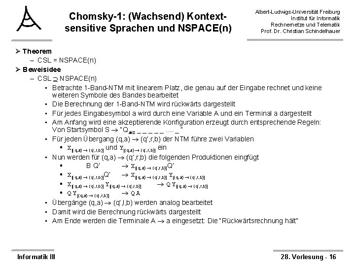 Chomsky-1: (Wachsend) Kontextsensitive Sprachen und NSPACE(n) Albert-Ludwigs-Universität Freiburg Institut für Informatik Rechnernetze und Telematik