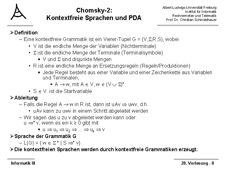 Chomsky-2: Kontextfreie Sprachen und PDA Albert-Ludwigs-Universität Freiburg Institut für Informatik Rechnernetze und Telematik Prof.