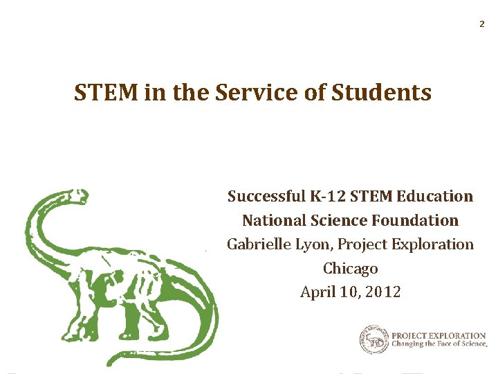 2 STEM in the Service of Students Successful K-12 STEM Education National Science Foundation