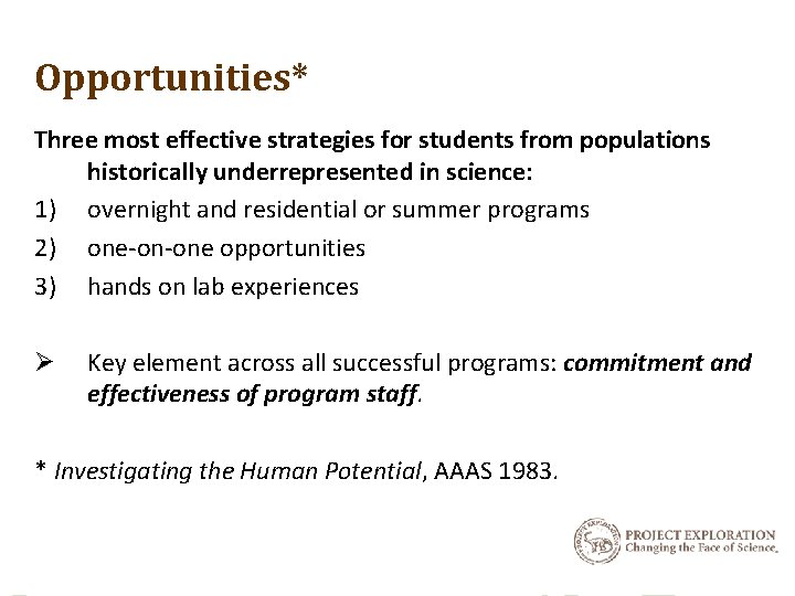 Opportunities* Three most effective strategies for students from populations historically underrepresented in science: 1)