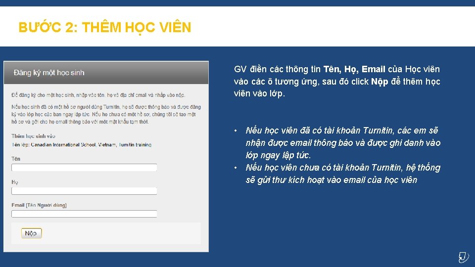 BƯỚC 2: THÊM HỌC VIÊN GV điền các thông tin Tên, Họ, Email của