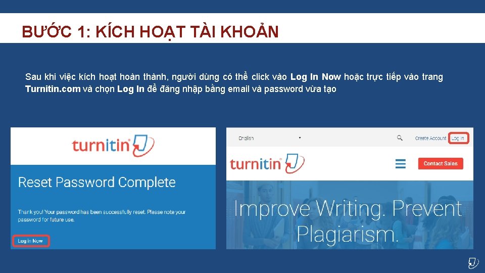 BƯỚC 1: KÍCH HOẠT TÀI KHOẢN Sau khi việc kích hoạt hoàn thành, người