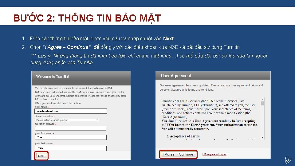 2: HỢP THÔNG TIN BẢO MẬT *** BƯỚC TRƯỜNG QUÊN MẬT KHẨU 1. Điền