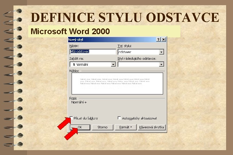 DEFINICE STYLU ODSTAVCE Microsoft Word 2000 