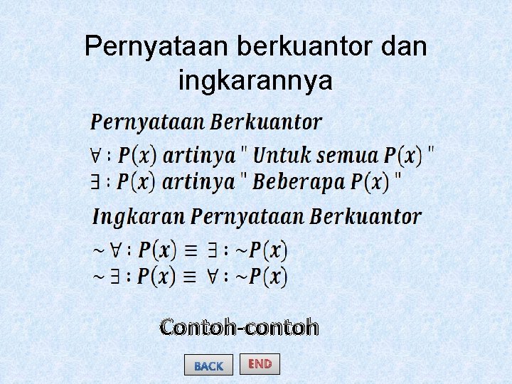 Pernyataan berkuantor dan ingkarannya Contoh-contoh END 