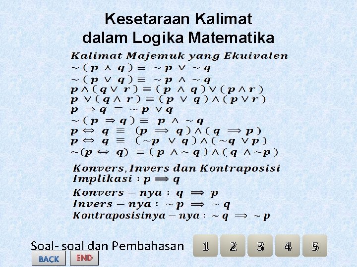 Kesetaraan Kalimat dalam Logika Matematika Soal- soal dan Pembahasan END 1 2 3 4