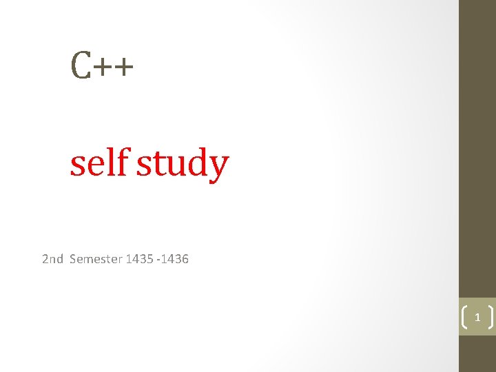 C++ self study 2 nd Semester 1435 -1436 1 