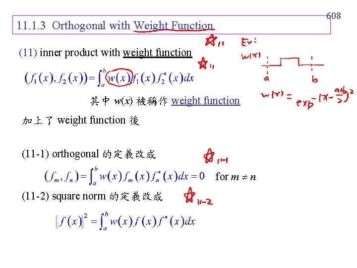 608 11. 1. 3 Orthogonal with Weight Function (11) inner product with weight function