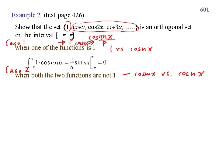 Example 2 (text page 426) Show that the set {1, cosx, cos 2 x,