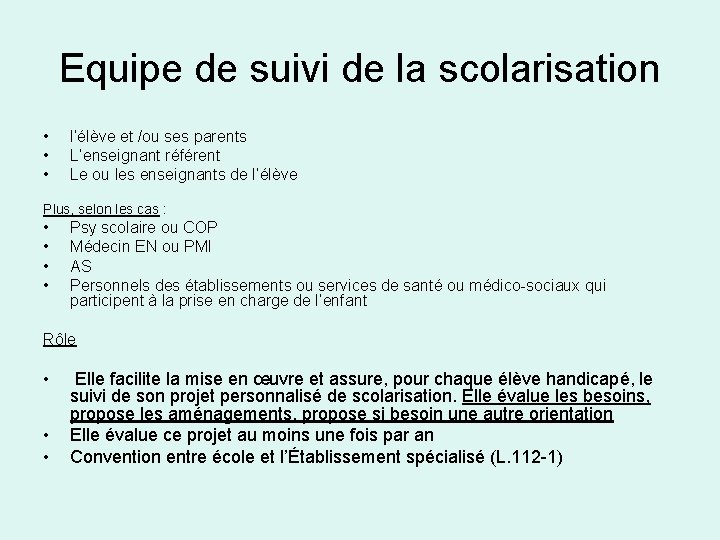 Equipe de suivi de la scolarisation • • • l’élève et /ou ses parents