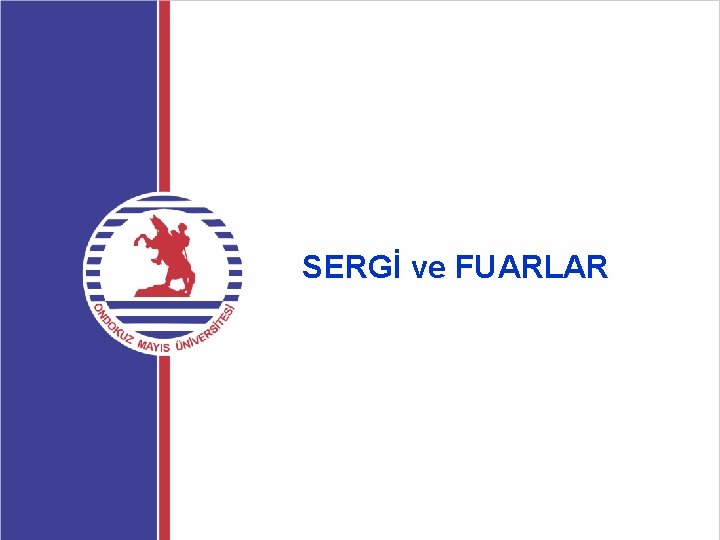 SERGİ ve FUARLAR 