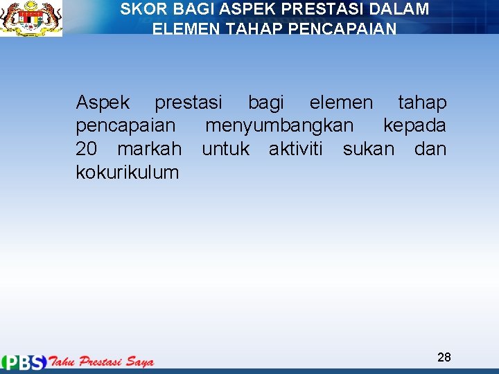 SKOR BAGI ASPEK PRESTASI DALAM ELEMEN TAHAP PENCAPAIAN Aspek prestasi bagi elemen tahap pencapaian