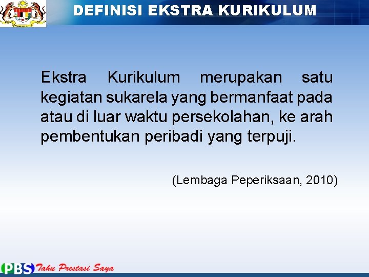 DEFINISI EKSTRA KURIKULUM Ekstra Kurikulum merupakan satu kegiatan sukarela yang bermanfaat pada atau di