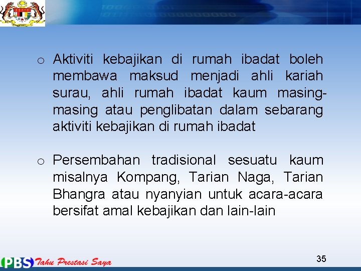 o Aktiviti kebajikan di rumah ibadat boleh membawa maksud menjadi ahli kariah surau, ahli