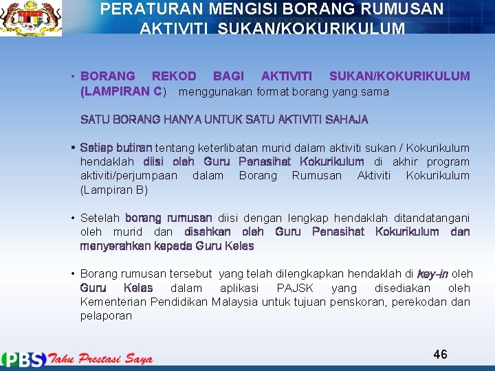 PERATURAN MENGISI BORANG RUMUSAN AKTIVITI SUKAN/KOKURIKULUM • BORANG REKOD BAGI AKTIVITI SUKAN/KOKURIKULUM (LAMPIRAN C)