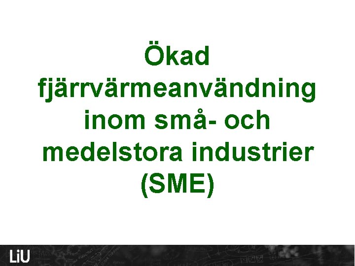 Ökad fjärrvärmeanvändning inom små- och medelstora industrier (SME) 