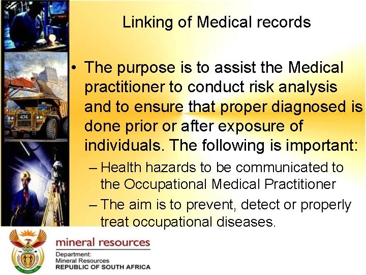 Linking of Medical records • The purpose is to assist the Medical practitioner to