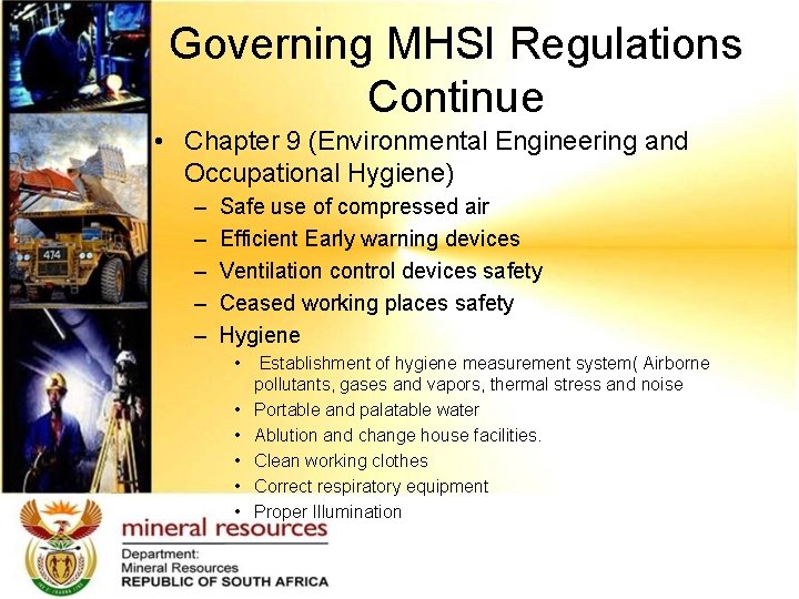 Governing MHSI Regulations Continue • Chapter 9 (Environmental Engineering and Occupational Hygiene) – –